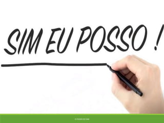 O PODER DO SIM
 