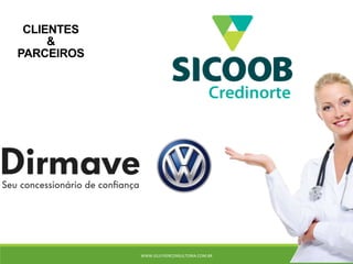 CLIENTES
&
PARCEIROS
WWW.GULYVERCONSULTORIA.COM.BR
 