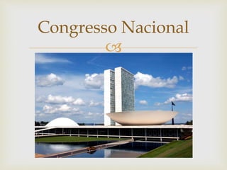 
Congresso Nacional
 