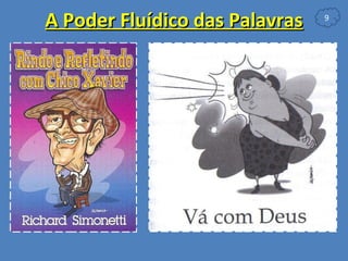 A Poder Fluídico das Palavras 