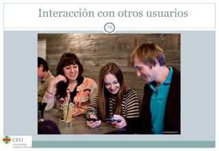 Interacción con otros usuarios 