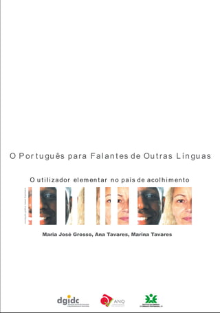 O Português para Falantes de outras Línguas - O Utilizador Elementar no País de Acolhimento