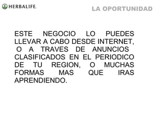 ESTE NEGOCIO LO PUEDES LLEVAR A CABO DESDE INTERNET,  O A TRAVES DE ANUNCIOS CLASIFICADOS EN EL PERIODICO DE TU REGION, O MUCHAS FORMAS MAS QUE IRAS APRENDIENDO. LA OPORTUNIDAD 