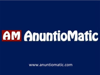 www.anuntiomatic.com
 