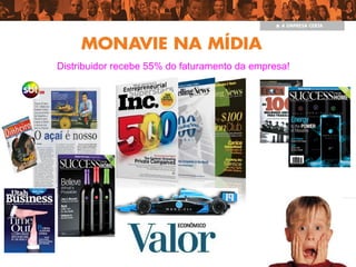 Distribuidor recebe 55% do faturamento da empresa!
 