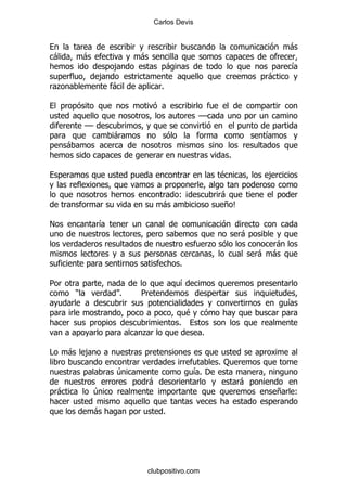 Carlos Devis


                                                                                   -
-               -            -
                         ,               -                                         &
                     ,                                                     -
    .                    -           %


                                                     GG
                GG
                         -                                                &
        -
                                                                  %

                                                              $            ,

                                             (B               -
                                     -                        +C

!                    &
                                                                      -
                                                          .                 -
                                                                          - -
                                             %

5                                            &
            )            %   5
                                                                                   &
                                                 $
                                             %
                             .                       %

#       -       ,
                                                              %:
                         4                       & '
                                                  %
                                 -                                    -
    -               4                                                          +   (

                     -               %




                             clubpositivo.com
 