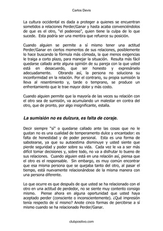 Carlos Devis


#
                               5       ]                                       $
                       )
        %             &                                                        %

1                                              &
5       ]
                                       -
                         .                 ,                       %           - -
                                                                   ,
    -                                                                              -
                 %       "                 &
                                    %5

                                                           -           %

1                                               &

                                                                   %


La sumisión no es dulzura, es falta de coraje.

'                ) &
                                                                                   (
                                                       %

                                                   % 1             .                   -
    &
                % 1                         -                              &
                               % *                                         4
                                            ,
            -                              -
                           %

#                                  $

        %   5
                     O                                             P D: $
                                                                   %
    &                    &         E                                                   &
                                           5       ]           %


                                   clubpositivo.com
 