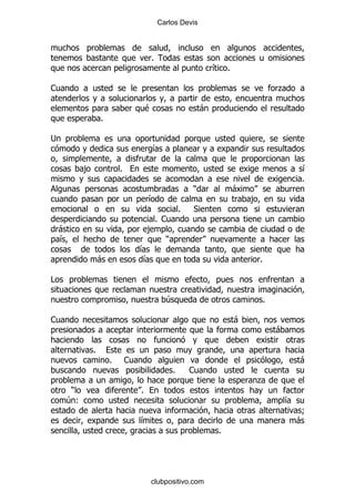 Carlos Devis




                                    %
                                                            & %

1                                                                                 .

                                    $                   -
                %

;
                                    &

        ,               %                                                                 &
                                                                                          %
                                                    )             -
                                    &                                 ,
                                                %   *
                                  % 1
    -                            ,
    &                                )
                                &
                -               &                                         %

#

                                          4                                   %

1                                                                 -
                                                                                  -

            %
                    %       1                                                             -
                                            %       1
                                                                      .
     )                          %
    4(                                                                                &
                                                                                           9
                                &                                                         -
                                                             %




                                    clubpositivo.com
 