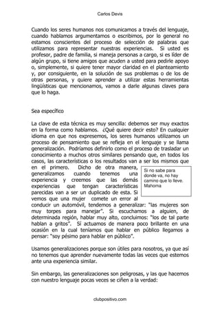 Carlos Devis


1                                                                        $                   ,


    .                                                                    %       *
                                               ,                                         &
    4


                                                             .
    M&
             %


*            &

#                        $                              (
                                      % D: $                                 E
                                                                                     .
                                                   ,                         ,
         .       % 5         &

                    &
                  %  '
                                                                    Si no sabe para
         .                                                          donde va, no hay
                                                             -      camino que lo lleve.
                                                        &           Mahoma
                                                            % *
                             ,
                                                                  . ()               ,
                                     , %      *
                                                                     ()
                     %   *&
                                 &                                  4
        ()       $                                 4         %

;                 .                                4                                         &

                                     %

*                                .
                         ,                         +                         (


                                     clubpositivo.com
 