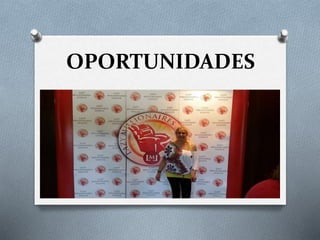 OPORTUNIDADES 
