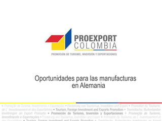 Oportunidades para las manufacturas
en Alemania
 