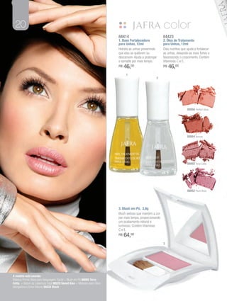 20
  18
                                                                          84414                            84423
                                                                          1. Base Fortalecedora            2. Óleo de Tratamento
                                                                          para Unhas, 12ml                 para Unhas, 12ml
                                                                          Hidrata as unhas prevenindo      Óleo nutritivo que ajuda a fortalecer
                                                                          que elas se quebrem ou           as unhas, deixando-as mais fortes e
                                                                          descamem. Ajuda a prolongar      favorecendo o crescimento. Contém
                                                                          o esmalte por mais tempo.        Vitaminas C e E.
                                                                          R$   46,00                       R$   46,00
                                                                                1
                                                                                                     2




                                                                                                                              88066 Perfect Glow




                                                                                                                              88064 Bronze




                                                                                                                              88065 Terra Cotta




                                                                                                                              88062 Plum Rose




                                                                          3. Blush em Pó, 3,8g
                                                                          Blush sedoso que mantém a cor
                                                                          por mais tempo, proporcionando
                                                                          um acabamento natural e
                                                                          luminoso. Contém Vitaminas
                                                                          C e E.
                                                                          R$   64,00
                                                                                                           3




A modelo está usando:
Makeup Primer Base para Maquiagem Facial + Blush em Pó 88065 Terra
Cotta + Batom de Cobertura Total 98229 Sweet Kiss + Máscara para Cílios
Alongadora e Extra Volume 94034 Black
 