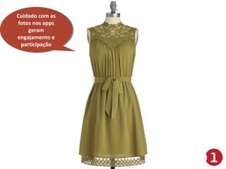Cuidado com as
Cuidado com as
fotos nos apps
fotos nos apps
geram
geram
engajamento e
engajamento e
participação
participação

 