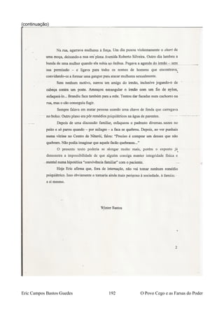 (continuação)
Eric Campos Bastos Guedes 192 O Povo Cego e as Farsas do Poder
 