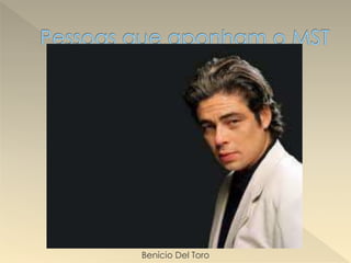 Benício Del Toro
 
