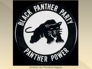 Símbolo dos Panteras Negras.
 