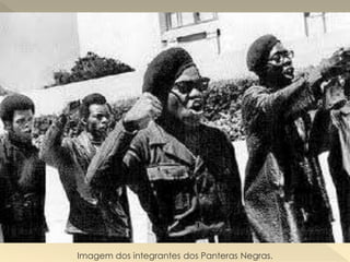 Imagem dos integrantes dos Panteras Negras.
 