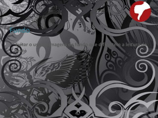 Avaliar uma Apresentação Eletrónica – Aspetos e Considerações
Fundo
• Evitar o uso de imagens de fundo que dificultem a leitura do
texto
11
 