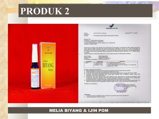 PRODUK 2 MELIA BIYANG & IJIN POM  