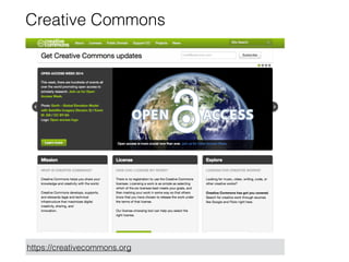 Creative Commons 
https://creativecommons.org 
 