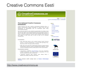 Creative Commons Eesti 
http://www.creativecommons.ee 
 