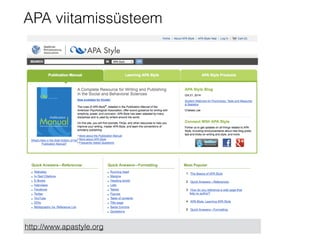 APA viitamissüsteem 
http://www.apastyle.org 
 