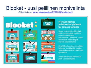 Blooket - uusi pelillinen monivalinta
Ohjeet ja kuva: www.matleenalaakso.fi/2021/04/blooket.html
.
 