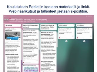 Koulutuksen Padletiin kootaan materiaalit ja linkit.
Webinaarikutsut ja tallenteet jaetaan s-postitse.
 