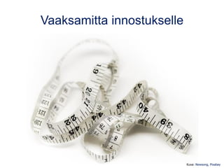 Vaaksamitta innostukselle
Kuva: Newsong, Pixabay
 