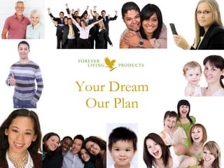 Your Dream Our Plan 