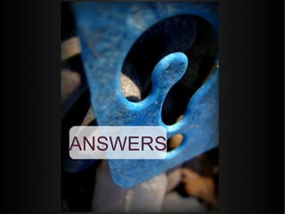 ANSWERS
 