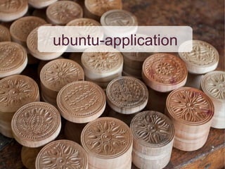 ubuntu-application
 