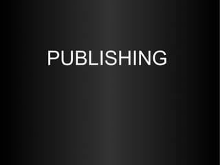 PUBLISHING
 