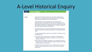 A-Level Historical Enquiry
 