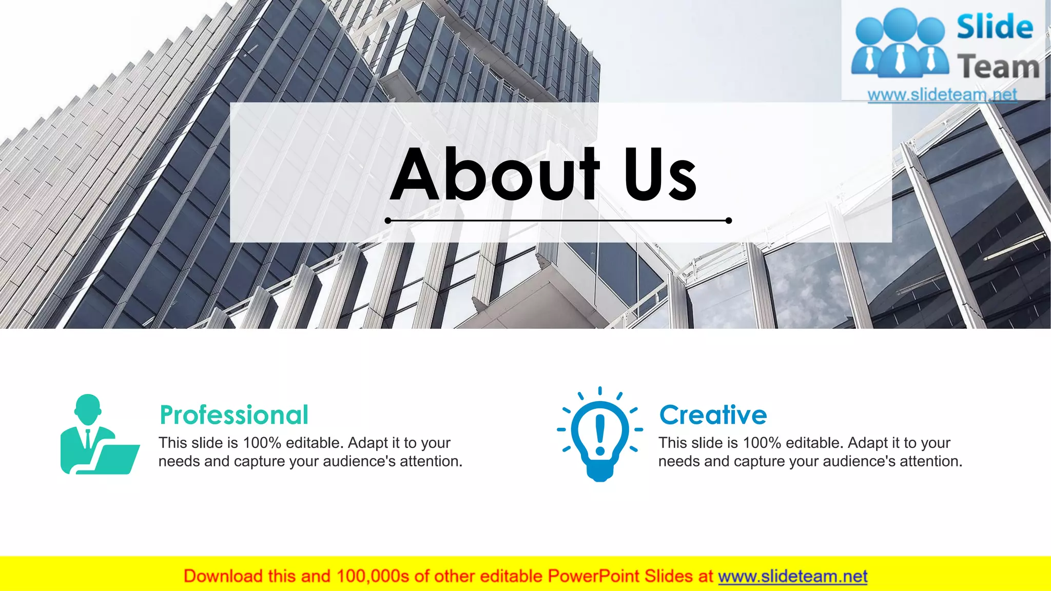 19
This slide is 100% editable. Adapt it to your
needs and capture your audience's attention.
Professional
This slide is 100% editable. Adapt it to your
needs and capture your audience's attention.
Creative
About Us
 