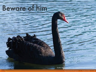 Beware of him
     Goals n Games




              Quelle: http://www.flickr.com/photos/kcolwell/4526030828/

                        Opportunities & Risk Management   I   Mayflower GmbH   I   14
 