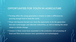 Opportunities & challenges for youth in agriculture.pptx