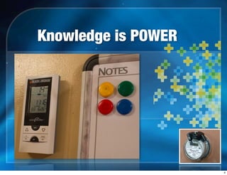 Knowledge is POWER
4
 