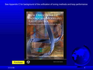 06/06/09 See Appendix C for background of the unification of tuning methods and loop performance Purchase 