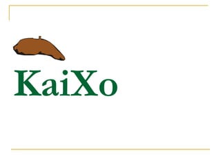 KaiXo
 