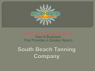 Start A Spray Tanning Business
Own A Business
That Provides a Golden Return
 