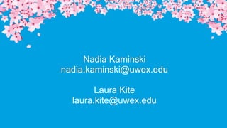 Nadia Kaminski
nadia.kaminski@uwex.edu
Laura Kite
laura.kite@uwex.edu
 
