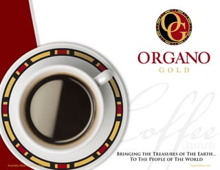 Bringing the Treasures of The Earth...
To The People of The World
OrganoGold.comAustralia /New Zealand | English
 