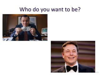 © Archana Veerabahu
Who do you want to be?
 