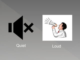 Quiet Loud
 
