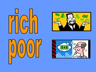 rich poor 