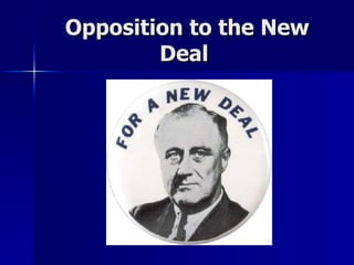 Opposition to the New Deal  