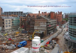 De paradoxstrategie geeft de stad toekomst door Germaine Sanders




40   organisatorisch – cultureel
 