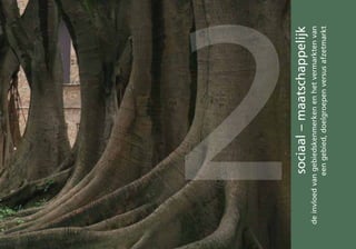 2
             sociaal – maatschappelijk
de invloed van gebiedskenmerken en het vermarkten van
              een gebied, doelgroepen versus afzetmarkt
 