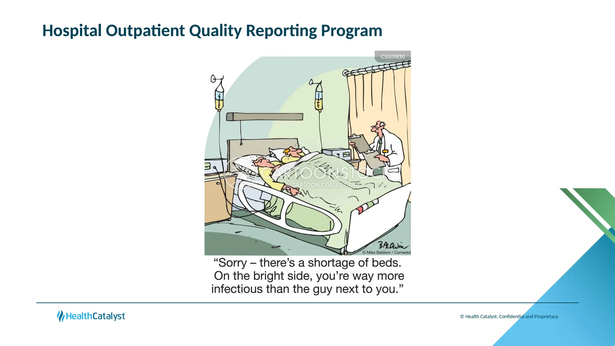 © Health Catalyst. Confidential and Proprietary.
Hospital Outpatient Quality Reporting Program
 